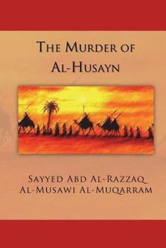 Paperback The Murder of Al-Husayn: Maqtal Al-Husayn Book