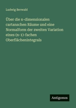 Paperback Über die n-dimensionalen cartanschen Räume und eine Normalform der zweiten Variation eines (n-1)-fachen Oberflächenintegrals [German] Book