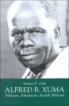 Hardcover Alfred B. Xuma: African, American, South African Book