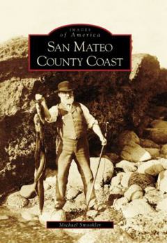 San Mateo County Coast - Book  of the Images of America: California