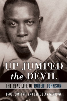 Hardcover Up Jumped the Devil: The Real Life of Robert Johnson Book