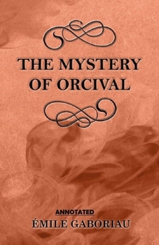 Paperback The Mystery of Orcival Annotated Book