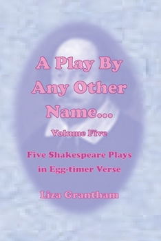 Paperback A Play By Any Other Name... Volume Five Book