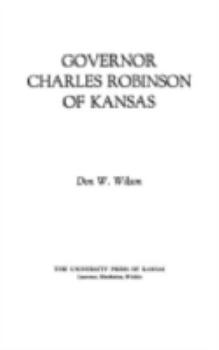 Hardcover Governor Charles Robinson of Kansas Book