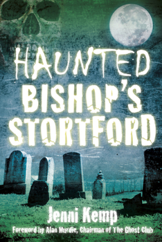 Paperback Haunted Bishop's Stortford Book
