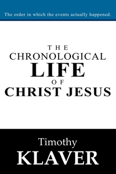 Paperback The Chronological Life of Christ Jesus Book