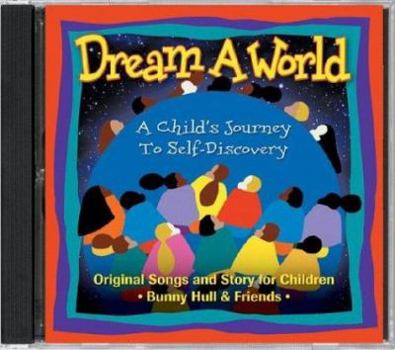 Paperback Dream a World: A Child's Journey to Self-Discovery [With CD] Book