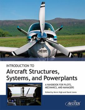 Perfect Paperback Introduction to Aircraft Structures, Systems, and Powerplants?A Handbook for Pilots, Mechanics and Managers Book