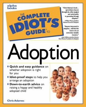 Paperback The Complete Idiot's Guide to Adoption Book