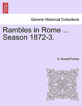 Paperback Rambles in Rome ... Season 1872-3. Book