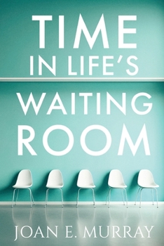 Paperback Time In Life's Waiting Room Book