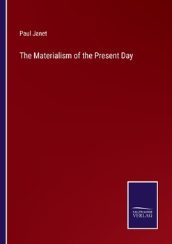 Paperback The Materialism of the Present Day Book