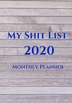 Paperback My Shit List: 2020 Personal Monthly Planner and Organizer Book