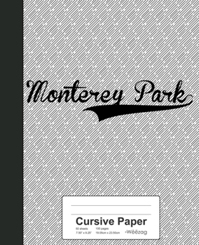 Paperback Cursive Paper: MONTEREY PARK Notebook Book