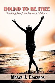 Paperback Bound to Be Free: Breaking Free from Domestic Violence Book