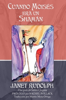 Paperback Cuando Moisés era un shamán: Una guía del místico pagano [Spanish] Book