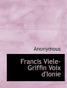 Francis Viele-Griffin Voix D'Ionie