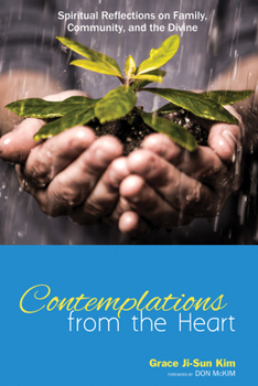 Paperback Contemplations from the Heart: Spiritual Reflections on Family, Community, and the Divine Book