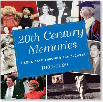 Hardcover Twentieth Century Memories: A Look Back Through the Decades 1900-1999 Book