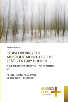 Paperback Rediscovering the Apostolic Model for the 21st-Century Church Book