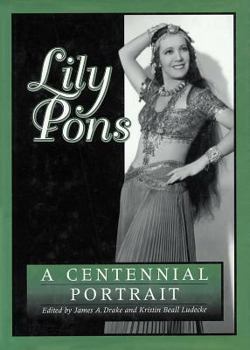 Hardcover Lily Pons : A Centennial Portrait Book