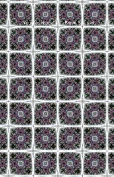 Your Notebook! Bright Bouquet