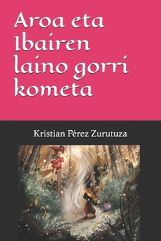 Paperback Aroa eta Ibairen laino gorri kometa [Basque] Book