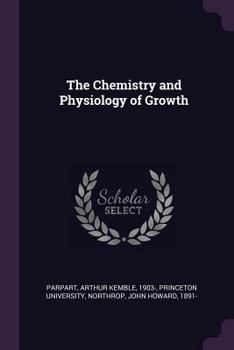 Paperback The Chemistry and Physiology of Growth Book