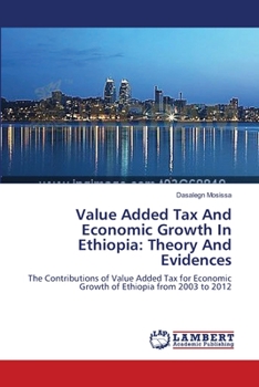 Paperback Value Added Tax And Economic Growth In Ethiopia: Theory And Evidences Book