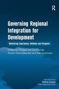 Hardcover Governing Regional Integration for Development: Monitoring Experiences, Methods and Prospects Book