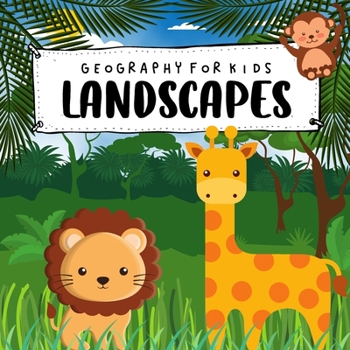 Paperback Geography For Kids. Landscapes: The Beach, Jungle, Desert And More. Preschool Book