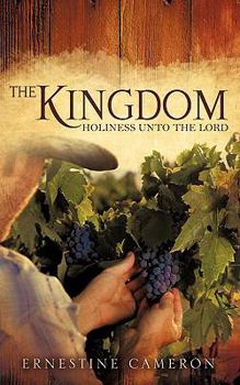 Paperback THE KINGDOM - Holiness unto the Lord Book