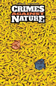 Crimes Against Nature Volume 1