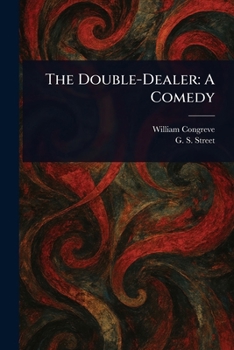 Paperback The Double-Dealer: A Comedy Book