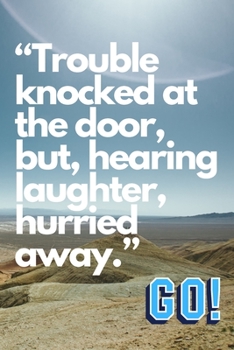 “Trouble knocked at the door, but, hearing laughter, hurried away.”: Christmas gift, Motivational Notebook, Journal, Diary (110 Pages, Blank, 6 x 9)