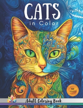 Paperback Cats in Color: Cat Coloring Book for Adults, Stress Relief, Mindful Coloring Book