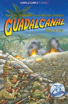 Paperback Guadalcanal Had It All!: Raiders, Destroyers and Banzai Charges Book