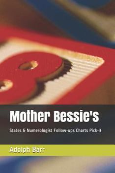 Paperback Mother Bessie's: States & Numerologist Follow-Ups Charts Pick-3 Book