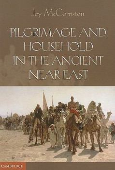 Paperback Pilgrimage and Household in the Ancient Near East Book