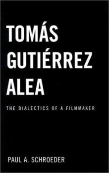 Hardcover Tomas Gutierrez Alea: The Dialectics of a Filmmaker Book