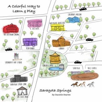 Hardcover "A Colorful Way To Learn & Play Saratoga Springs" Book
