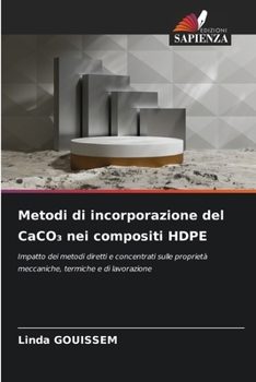 Metodi di incorporazione del CaCO3 nei compositi HDPE (Italian Edition)