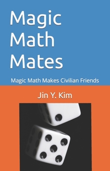 Paperback Magic Math Mates: Magic Math Makes Civilian Friends Book