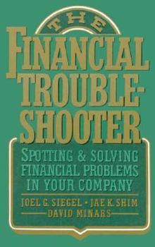 Paperback The Financial Troubleshooter: Spotting and Solving Financial Problems in Your Company Book
