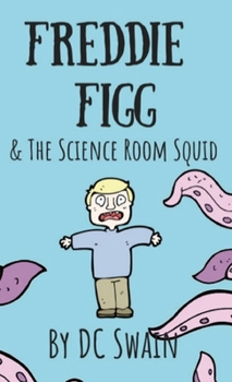 Paperback Freddie Figg & the Science Room Squid Book
