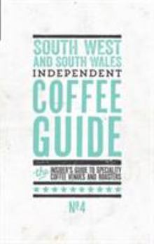 South West and South Wales Independent Coffee Guide: No. 4