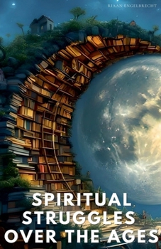 Spiritual Struggles over the Ages