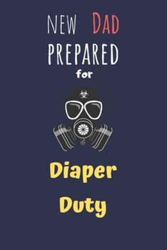 New Dad Prepared for Diaper Duty: Blank Lined Superhero Gift Journal - Diary - Notebook for Fathers & Men