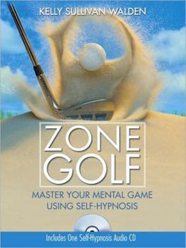 Paperback Zone Golf: Master Your Mental Game Using Self-Hypnosis [With CD (Audio)] Book