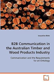 Paperback B2B Communication in the Australian Timber and Wood Products Industry Book